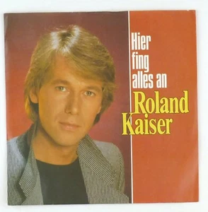 7 " Single Vinyl - Roland Kaiser - Here Started Alles An - s5443L10 - Picture 1 of 3
