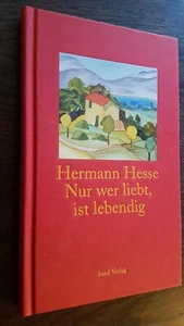 Hermann Hesse - Nur wer liebt, ist lebendig - Bild 1 von 5