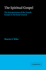 New Book The Spiritual Gospel By Maurice F. Wiles (2006)