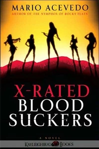 X-Rated Bloodsuckers by Mario Acevedo / 2007 Horror Trade Paperback - Picture 1 of 1