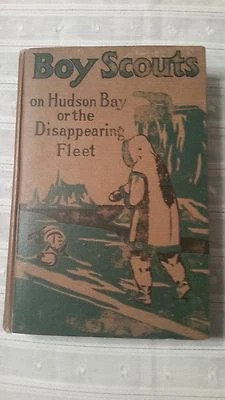 Vintage 1914 Book - Boy Scouts on Hudson Bay by G Harvey Ralphson 1st Edition  - Image 1 of 4
