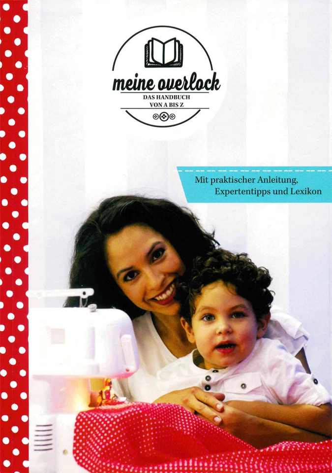 Buch für Gritzner 788 Overlock - Meine Overlock das Handbuch von A-Z