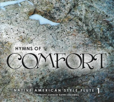 Hymns of Comfort: Native American Style Flute 1 by Barry Caldwell (CD, 2020) - Image 1 of 2