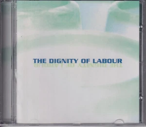 The Dignity of Labour by The Dignity of Labour (A Different Drum, 2005) synthpop - Picture 1 of 2