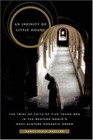 An Infinity of Little Hours: Five Young Men and Their Trial of Faith in the...
