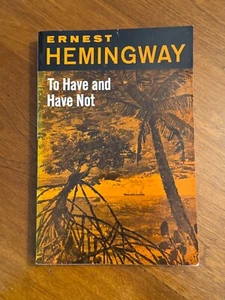 To Have and Have Not Ernest Hemingway, Charles Scribner's Sons 1970 PB - Foto 1 di 7