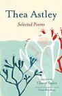 Thea Astley: Selected Poems By Cheryl Taylor (English) Paperback Book