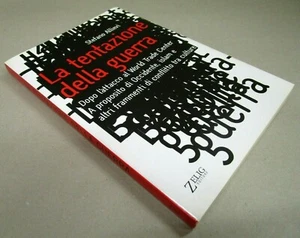 Libro "LA TENTAZIONE DELLA GUERRA" - Stefano Allievi - Zelig Editore - 2001 - Bild 1 von 1