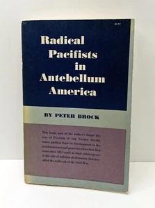 Radikale Pazifisten in Antebellum America Trade Ppbk von Peter Brock 1968 Ausgabe - Bild 1 von 6