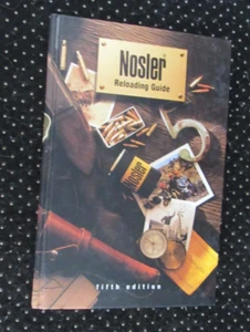 NOSLER RELOADING MANUAL 5TH FIFTH GUIDE COMPLETE  HOW TO, FAIL SAFE BULLETS DATA - Picture 1 of 10