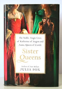 Sister Queens By Julia Fox - 1st Edition Hardcover DJ 2011 - Imagen 1 de 12