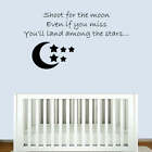Shoot For The Moon Even If You Miss You'll Land Among The Stars Vinyl Wall Decal