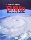 El Nino Klima Macht Geschichte Von Cesar Caviedes  Buch  Zustand Gut