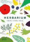 Herbarium: One Hundred Herbs · Grow · Cook · Heal By Caz Hildebrand: New