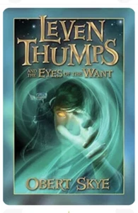Leven Thumps and the Eyes of Want by Skye, Hardback Book By Obert Skye  Good - Picture 1 of 10