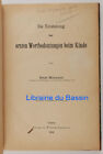 Die Entstehung Der Ersten Wortbedeutungen Beim Kinde Ernst Meumann 1908