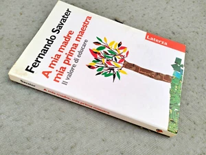 FERNANDO SAVATER-A MIA MADRE MIA PRIMA MAESTRA-il valore di educare-LATERZA-SM71 - Picture 1 of 2