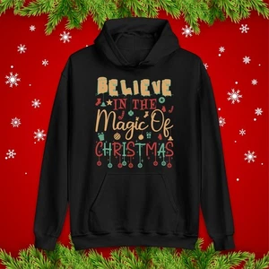 Believe in the Magic of Christmas Hoodie, Xmas Festive Sweatshirt, Xmas Gift - Picture 1 of 10