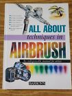 All about Techniques in Airbrush An Indispensable Manual by Barramon's, HB 14A