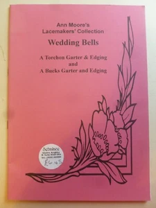 WEDDING BELLS - ANN MOORE’S LACEMAKERS’ COLLECTION – Lacemaking patterns - Picture 1 of 6