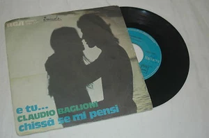 Vinyl Schallplatte 45 Umdrehungen CLAUDIO BAGLIONI E Tu Chissà Se Mi Pensi 1974 RPM - Bild 1 von 1
