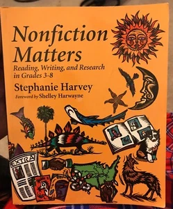 Nonfiction Matters : Reading, Writing, and Research in Grades 3-8 - Picture 1 of 4