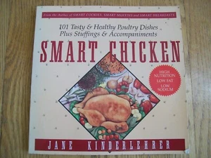 Smart Chicken - 101 Tasty & Healthy Poultry Recipe Book - Picture 1 of 1