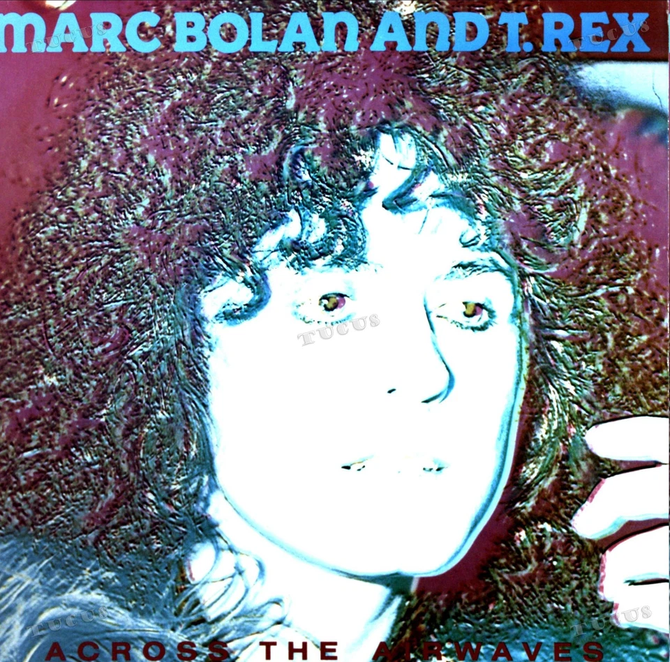 Marc Bolan And T. Rex - Across The Airwaves LP (VG/VG) .* - Image 1 of 1