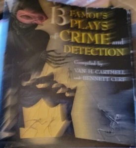 13 Famous Plays of Crime and Detection by Van H. Cartmell (First Ed.hcdj) - Picture 1 of 9