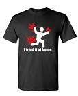 I TRIED IT AT HOME science project funny - Cotton Unisex T-Shirt