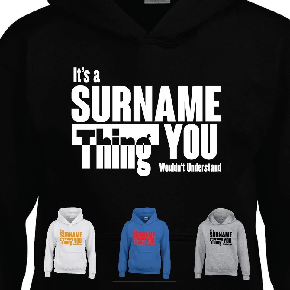 It's A Surname Thing You Slogan Sarcastic Men Women Hoodies Funny Novelty Gifts - Image 1 of 3