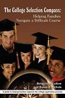The College Selection Compass: Helping Families. Nichols, Callow<|