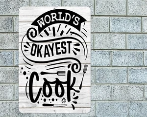 Worlds Okayest Cook Sign Aluminum Metal 8"x12" Kitchen BBQ Decor Plaque Funny - Picture 1 of 1