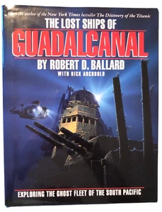 The Lost Ships Of Guadalcanal: Exploring The Ghost Fleet of the South Pacific - Picture 1 of 5