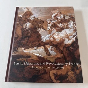 David, Delacroix and Revolutionary France Drawings from the Louvre, Art Book HC - Picture 1 of 4