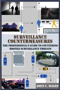 Surveillance Countermeasures : The Professional's Guide to Countering Hostile... - Imagen 1 de 1