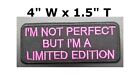 I'm Not Perfect Limited Edition embroidered HOOK LOOP 4 inch PATCH Biker Emblem