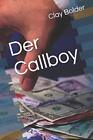 Der Callboy.by Bolder  New 9781693495052 Fast Free Shipping<|