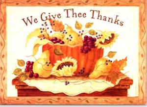 THANKSGIVING WE GIVE THEE THANKS Lang Greeting Card New w/ Envelope MG2 - Picture 1 of 3