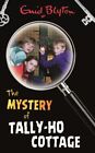 The Mystery of Tally-Ho Cottage (The Mystery Series), Blyton, Enid, Used; Good B