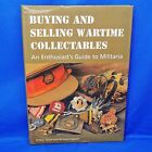 BUYING SELLING WARTIME COLLECTABLES * Enthusiasts Guide to Militaria ARTHUR WARD