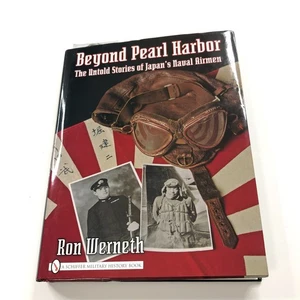 Beyond Pearl Harbor : The Untold Stories of Japan's Naval Airmen HARDCOVER - Bild 1 von 10