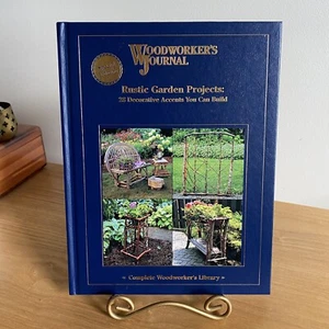 Woodworker's Journal Rustic Garden Projects 28 Decorative Accents Hardcover NEW - Picture 1 of 12