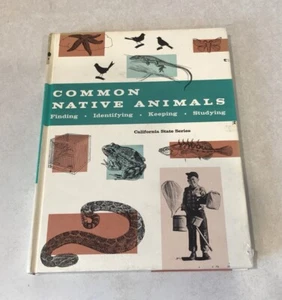 Common Native Animals California State Series Textbook 1967 Illustrated HC VTG - Picture 1 of 9