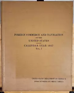 Foreign Commerce & Navigation of United States, Calendar Year 1927, Vol 1 - Imagen 1 de 7