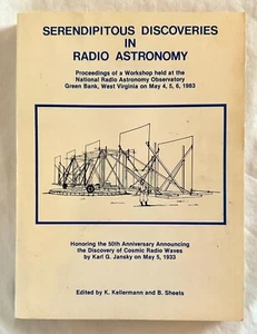 Serendipitous Discoveries in Radio Astronomy, Edited by Kellermann & Sheets - Picture 1 of 1