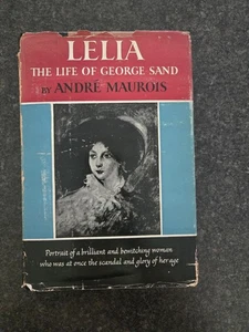 LELIA: THE LIFE OF GEORGE SAND By ANDRE MAUROIS 1953 Vg- Hardcover With Gd Dj - Picture 1 of 14