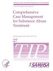 Comprehensive Case Management For Substance Abuse Treatment   Tip 27 Like Ne