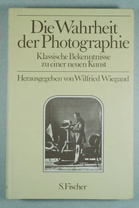 Die Wahrheit der Photographie, Berühmte Namen Fotografie, S. Fischer 1981 310 S. - Picture 1 of 1