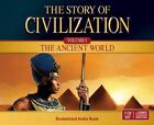 The Story of Civilization Audio Dramatization: Volume I - The Ancient World by M